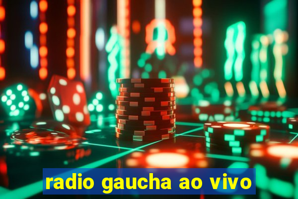 radio gaucha ao vivo